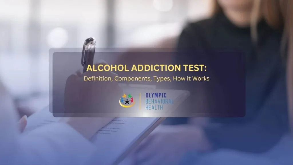 Title banner for Alcohol Addiction Test: Definition, Components, Types, How it Works over a person filling in a form