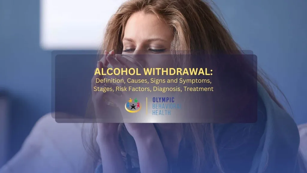 Alcohol Withdrawal: Definition, Causes, Symptoms, Stages, Risk Factors, Diagnosis, Treatment title over a distressed woman