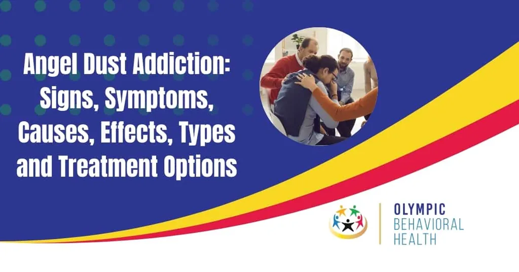 Angel Dust Addiction: Signs, Symptoms, Causes, Effects, Types and Treatment Options featured banner