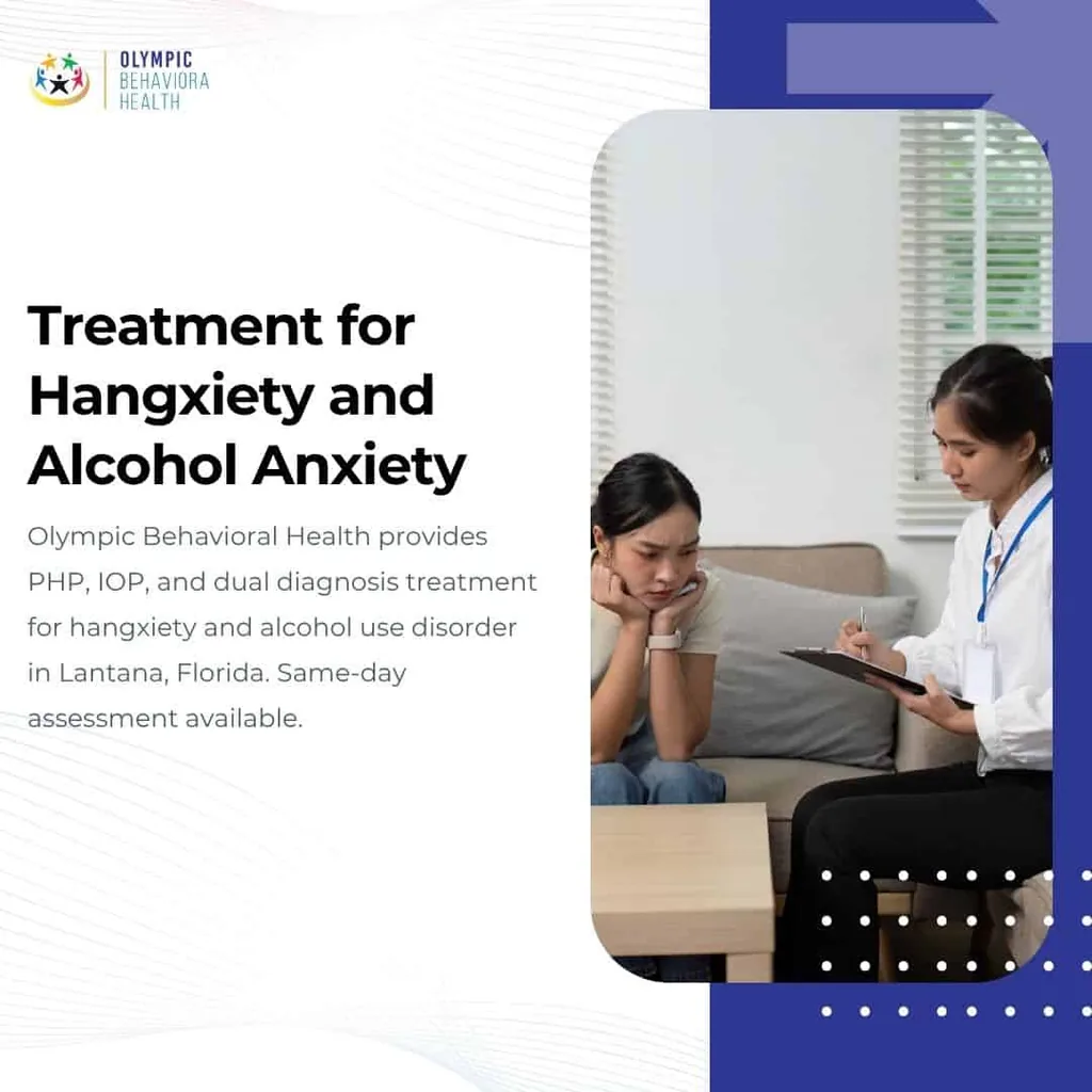 Treatment for Hangxiety and Alcohol Anxiety: PHP, IOP and dual diagnosis care at Olympic Behavioral Health, Lantana