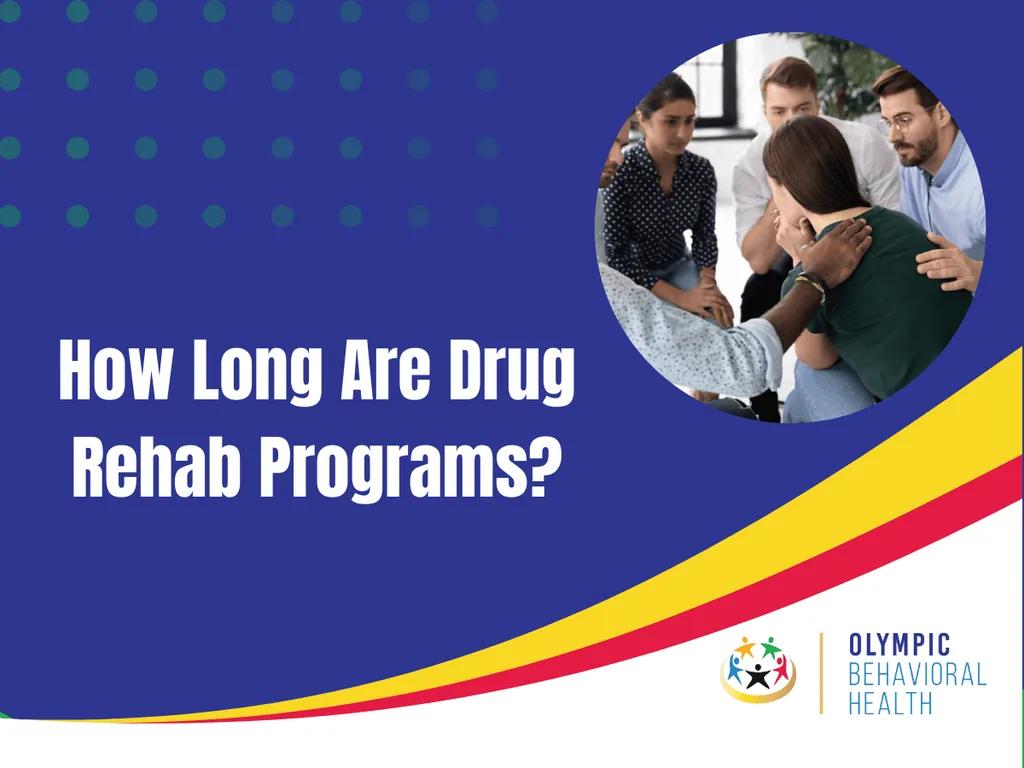 Featured graphic titled How Long Are Drug Rehab Programs? with a group therapy circle comforting a member