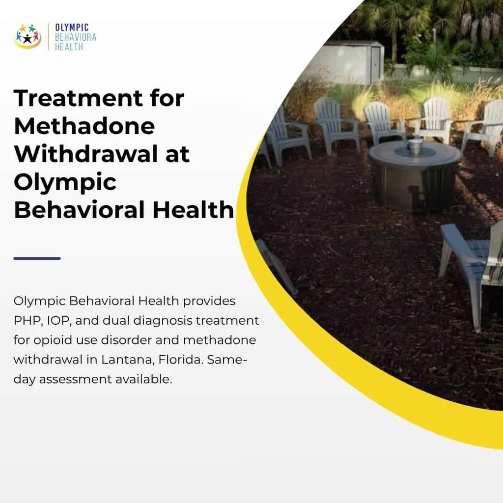 Treatment for Methadone Withdrawal at Olympic Behavioral Health: PHP, IOP and dual diagnosis care in Lantana, FL