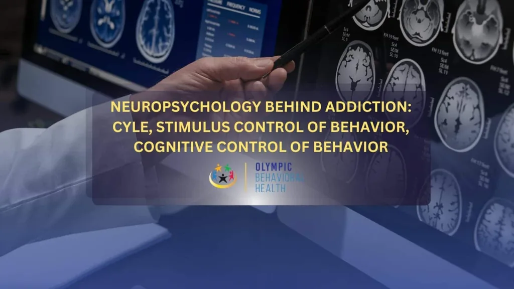 Neuropsychology Behind Addiction: Cycle, Stimulus Control and Cognitive Control of Behavior banner over brain scans