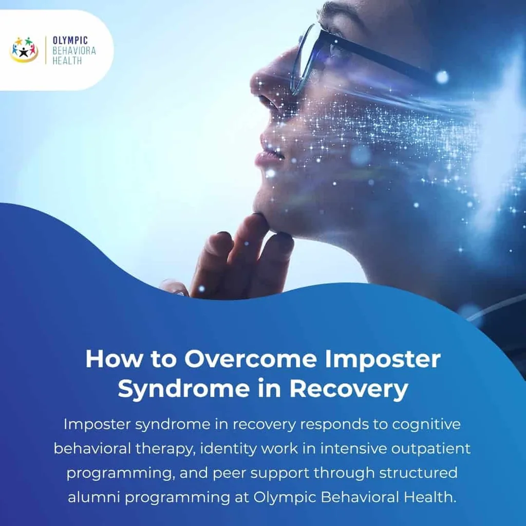 How to Overcome Imposter Syndrome in Recovery: CBT, identity work, IOP and alumni peer support