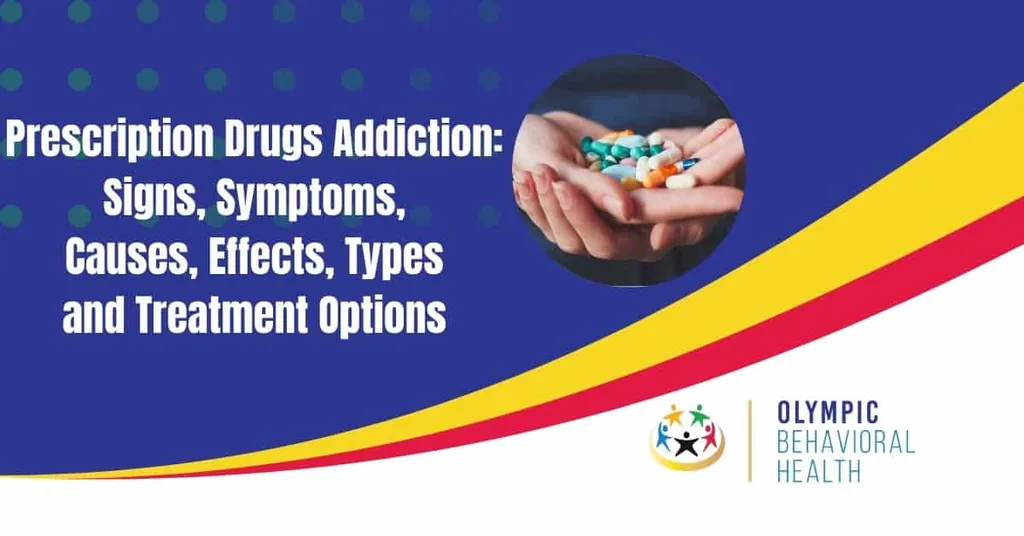 Prescription Drugs Addiction: Signs, Symptoms, Causes, Effects, Types and Treatment Options featured banner